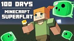100 Days - [Minecraft Superflat]
